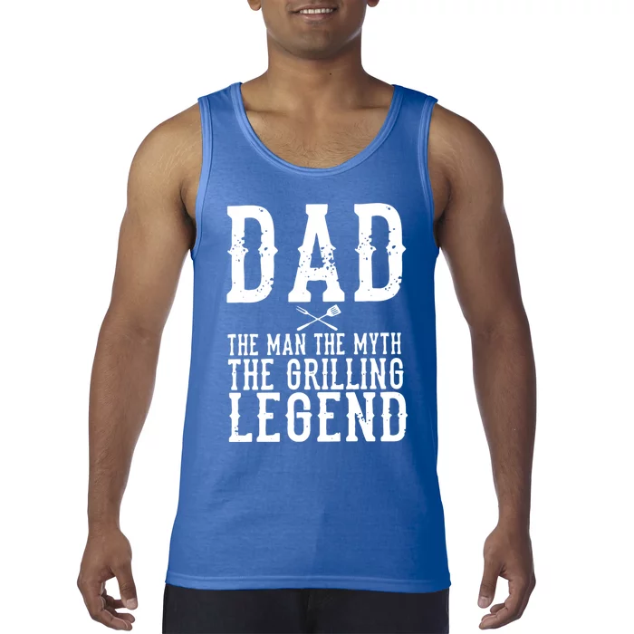 Dad The The Myth The Grilling Legend Gift Tank Top