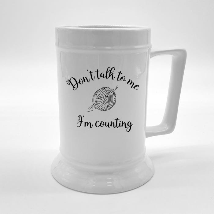 Dont Talk To Me Im Counting Yarn Knitting Needles Gift Front & Back Beer Stein