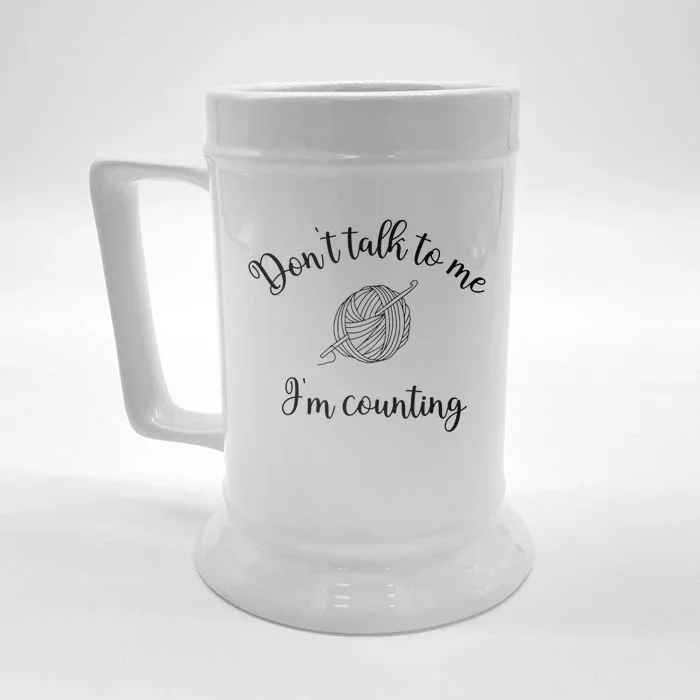 Dont Talk To Me Im Counting Yarn Knitting Needles Gift Front & Back Beer Stein