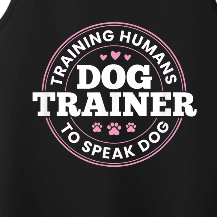 Dog Trainer Training Humans To Speak Dog Cute Funny Trainer Performance Tank