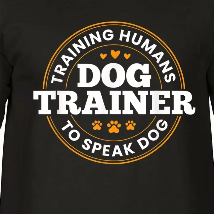 Dog Trainer Training Humans To Speak Dog Funny Trainer Comfort Colors T-Shirt