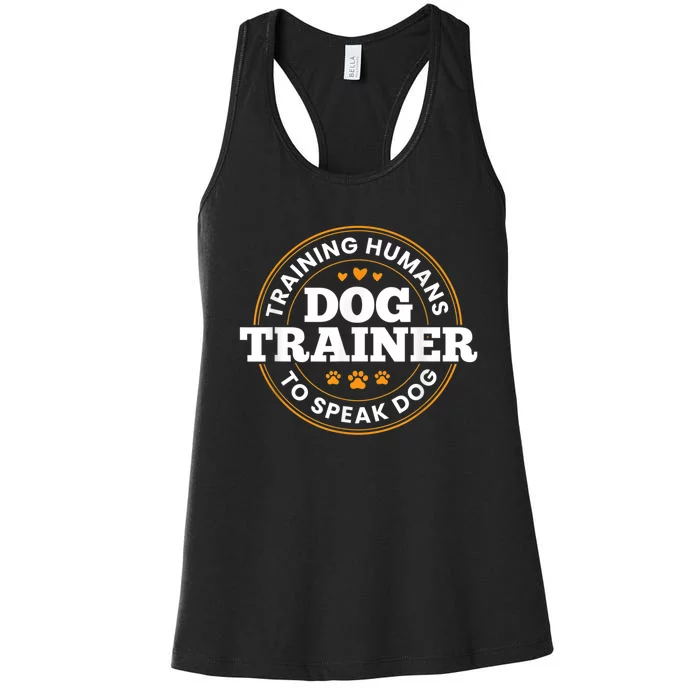 Dog Trainer Training Humans To Speak Dog Funny Trainer Women's Racerback Tank