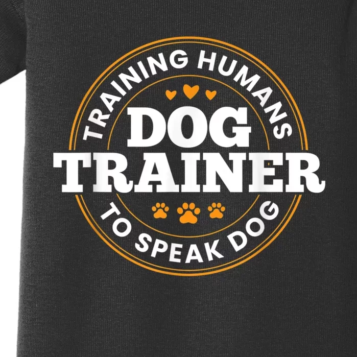 Dog Trainer Training Humans To Speak Dog Funny Trainer Baby Bodysuit