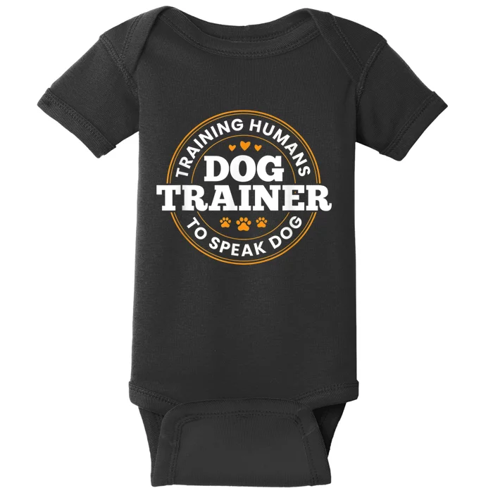 Dog Trainer Training Humans To Speak Dog Funny Trainer Baby Bodysuit