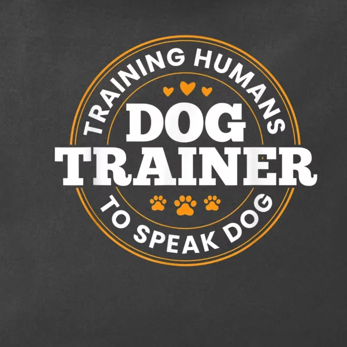 Dog Trainer Training Humans To Speak Dog Funny Trainer Zip Tote Bag