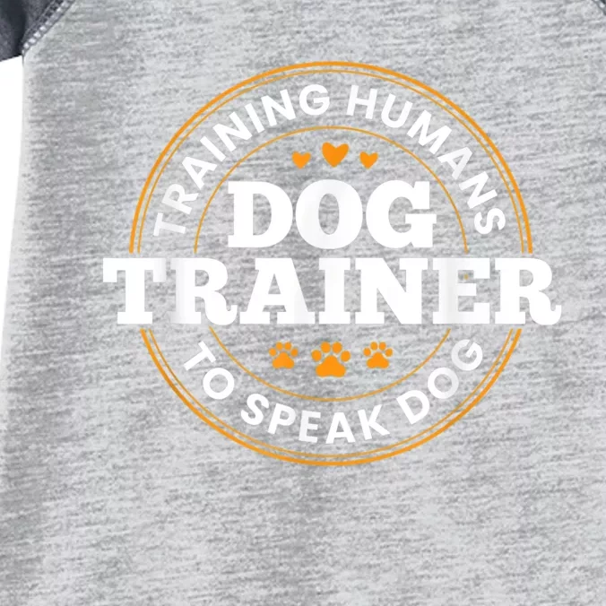 Dog Trainer Training Humans To Speak Dog Funny Trainer Infant Baby Jersey Bodysuit