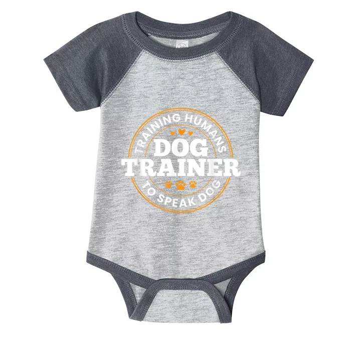 Dog Trainer Training Humans To Speak Dog Funny Trainer Infant Baby Jersey Bodysuit