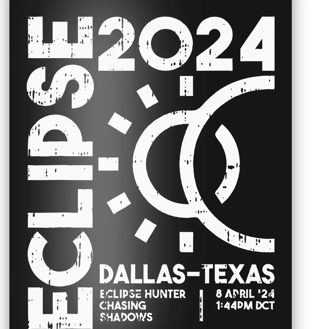 Dallas Texas Total Solar Eclipse April 8 2024 Totality Poster