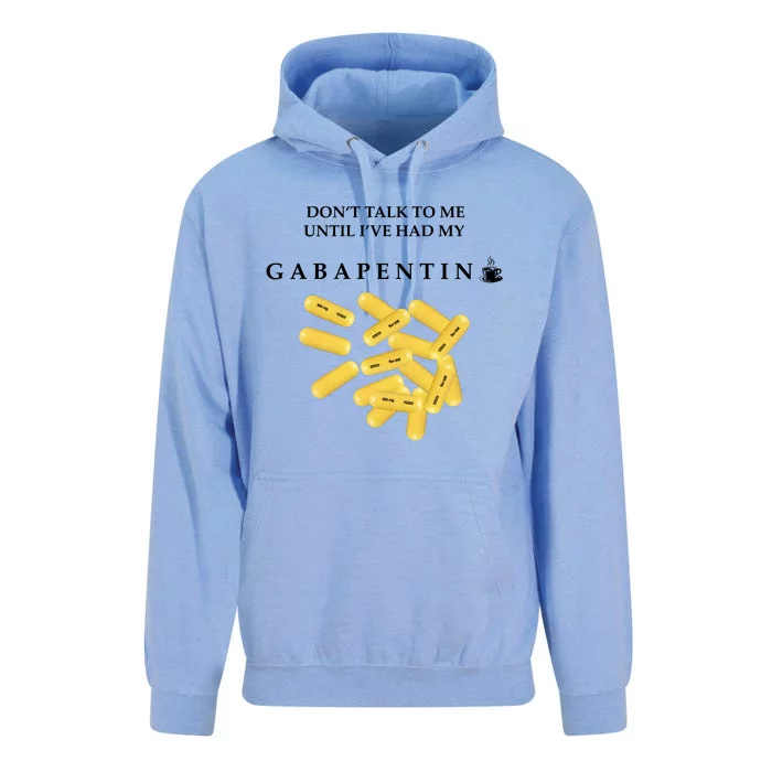 DonT Talk To Me Until IVe Had My Gabapentin Unisex Surf Hoodie