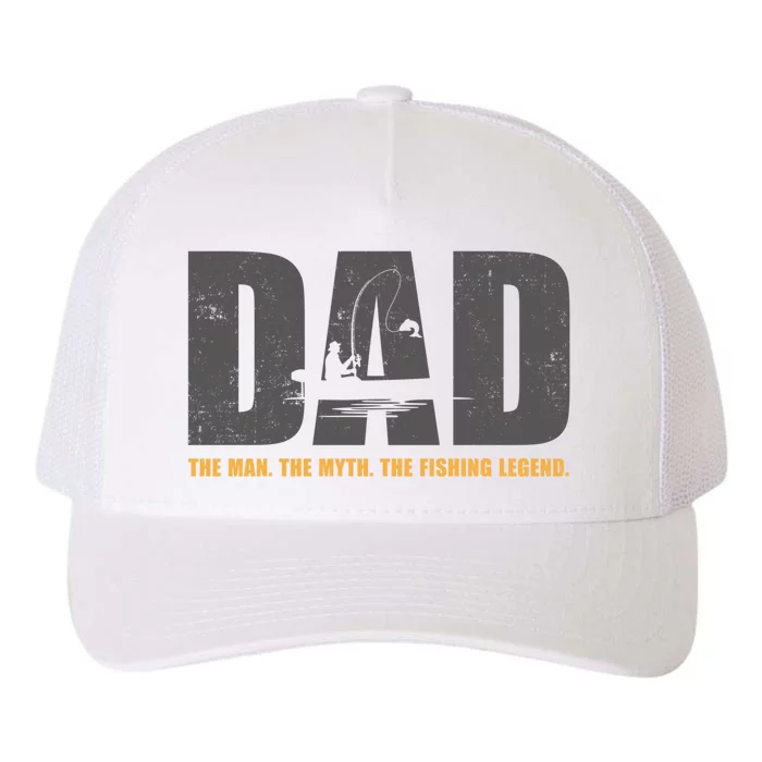 Dad The The Myth The Fishing Legend Funny Gift Yupoong Adult 5-Panel Trucker Hat