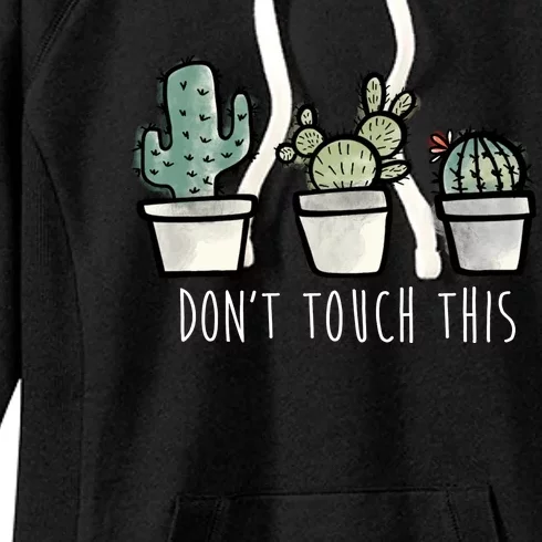 Don't Touch This Funny Cactus Women's Fleece Hoodie