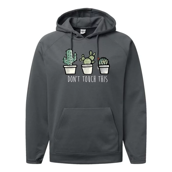 Don't Touch This Funny Cactus Performance Fleece Hoodie