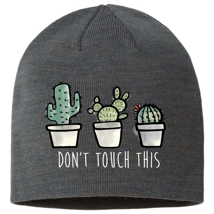 Don't Touch This Funny Cactus 8 1/2in Sustainable Knit Beanie