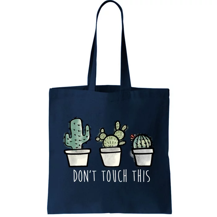 Don't Touch This Funny Cactus Tote Bag