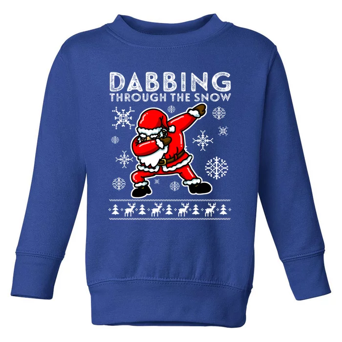 Dabbing Through The Snow Great Gift Santa Dab Funny Gift Toddler Sweatshirt