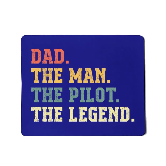 Dad The The Pilot The Legend Aviation Dad Gift Mousepad