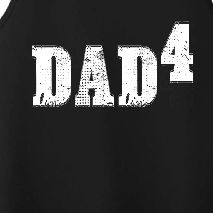 Dad To The Fourth Power Dad Of 4 4th Power Father's Day Gift Performance Tank