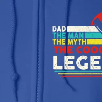 Dad The The Myth The Cooking Legend Gift Full Zip Hoodie