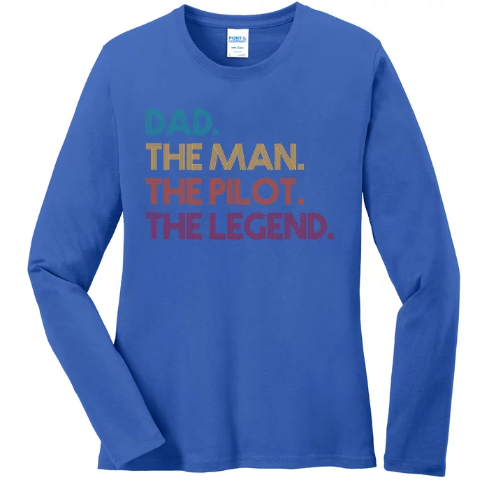 Dad The The Pilot The Legend Fathers Day Great Gift Ladies Long Sleeve Shirt