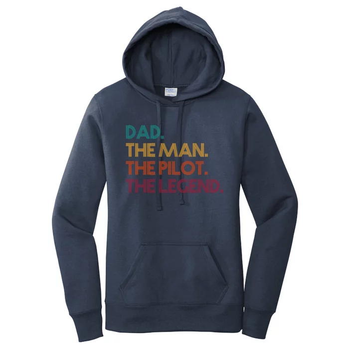 Dad The The Pilot The Legend Fathers Day Great Gift Women's Pullover Hoodie