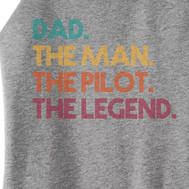 Dad The The Pilot The Legend Fathers Day Great Gift Women’s Perfect Tri Rocker Tank