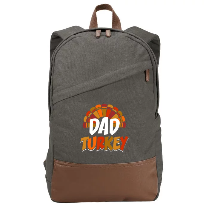 Dad Turkey Thanksgiving Funny Matching Family Gift Cotton Canvas Backpack