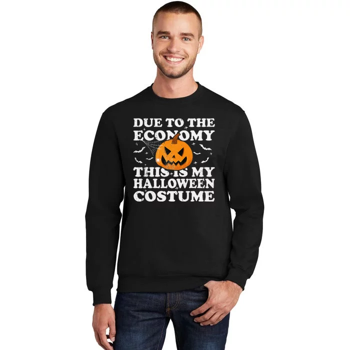 Due To The Economy This Is My Halloween Sweatshirt