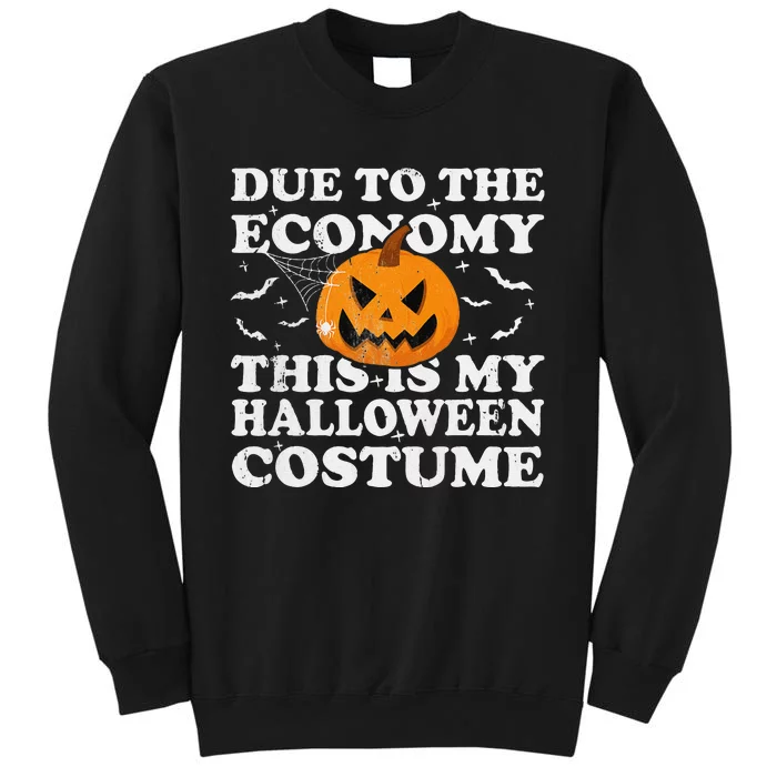 Due To The Economy This Is My Halloween Sweatshirt