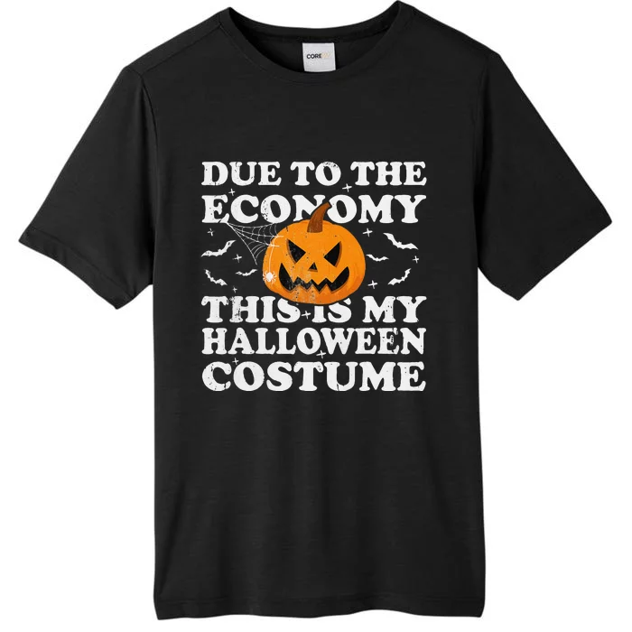 Due To The Economy This Is My Halloween ChromaSoft Performance T-Shirt