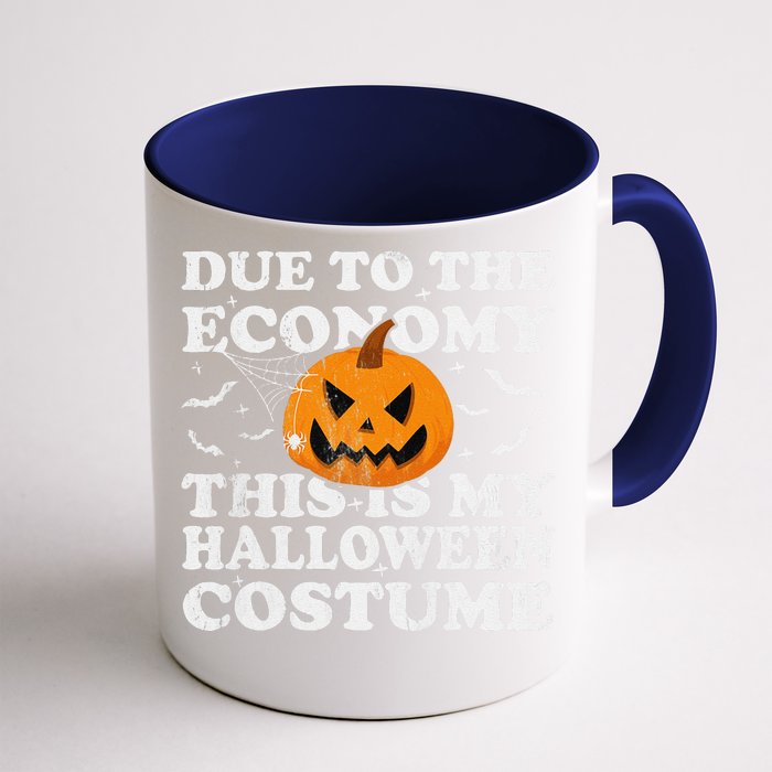 Due To The Economy This Is My Halloween Front & Back Coffee Mug