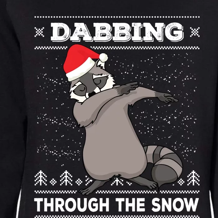 Dabbing Through The Snow Raccoon Dab Ugly Christmas Great Gift Womens California Wash Sweatshirt