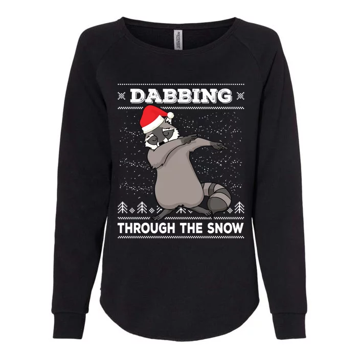 Dabbing Through The Snow Raccoon Dab Ugly Christmas Great Gift Womens California Wash Sweatshirt