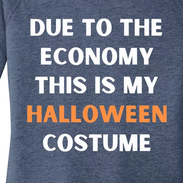 Due to the economy this is my halloween costume Women's Perfect Tri Tunic Long Sleeve Shirt