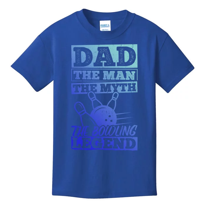 Dad The The Myth The Bowling Legend Athletics Great Gift Kids T-Shirt