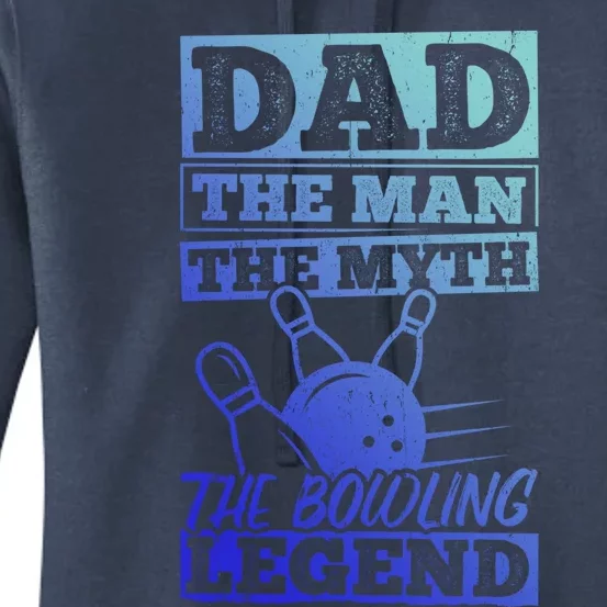 Dad The The Myth The Bowling Legend Athletics Great Gift Women's Pullover Hoodie