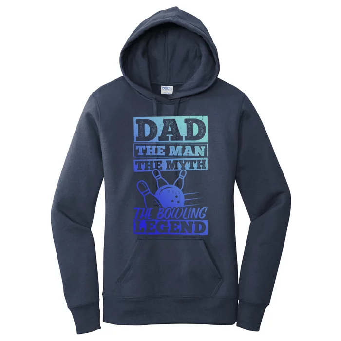 Dad The The Myth The Bowling Legend Athletics Great Gift Women's Pullover Hoodie