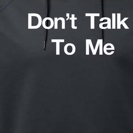 Dont Talk To Me Performance Fleece Hoodie