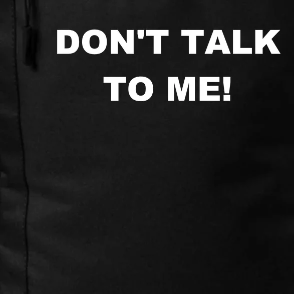 Don't Talk To Me! Gift Daily Commute Backpack