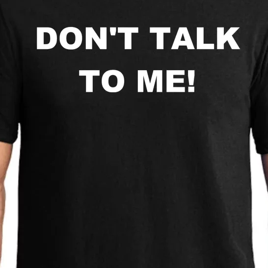 Don't Talk To Me! Gift Pajama Set