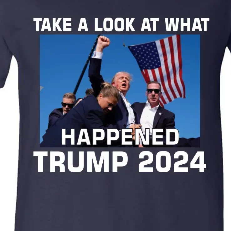 Donald Trump Take A Look What Happened I DonT Die Easily V-Neck T-Shirt