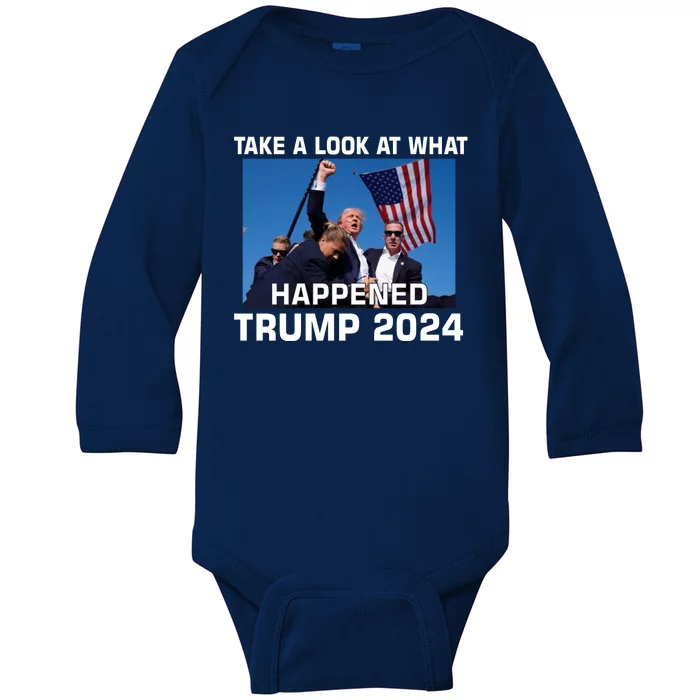 Donald Trump Take A Look What Happened I DonT Die Easily Baby Long Sleeve Bodysuit