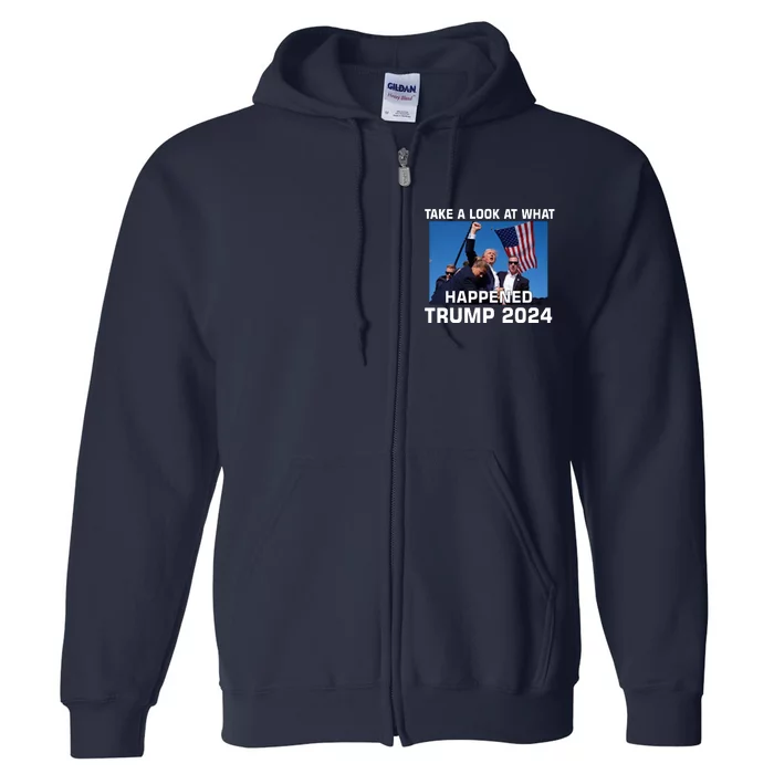 Donald Trump Take A Look What Happened I DonT Die Easily Full Zip Hoodie