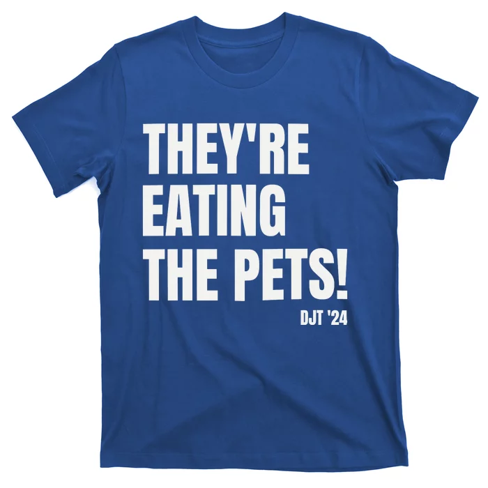 Debate Trump  TheyRe Eating The Pets T-Shirt