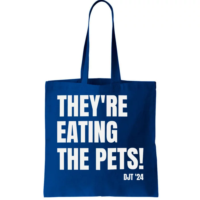 Debate Trump  TheyRe Eating The Pets Tote Bag