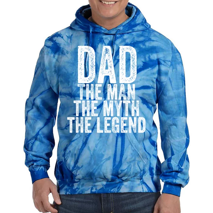 Dad The The Myth The Legend Daddy Father Distressed Cool Gift Tie Dye Hoodie