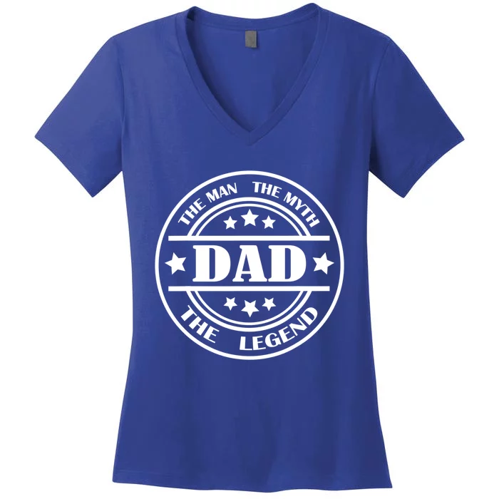 Dad The The Myth The Legend Father`s Day Gift Women's V-Neck T-Shirt