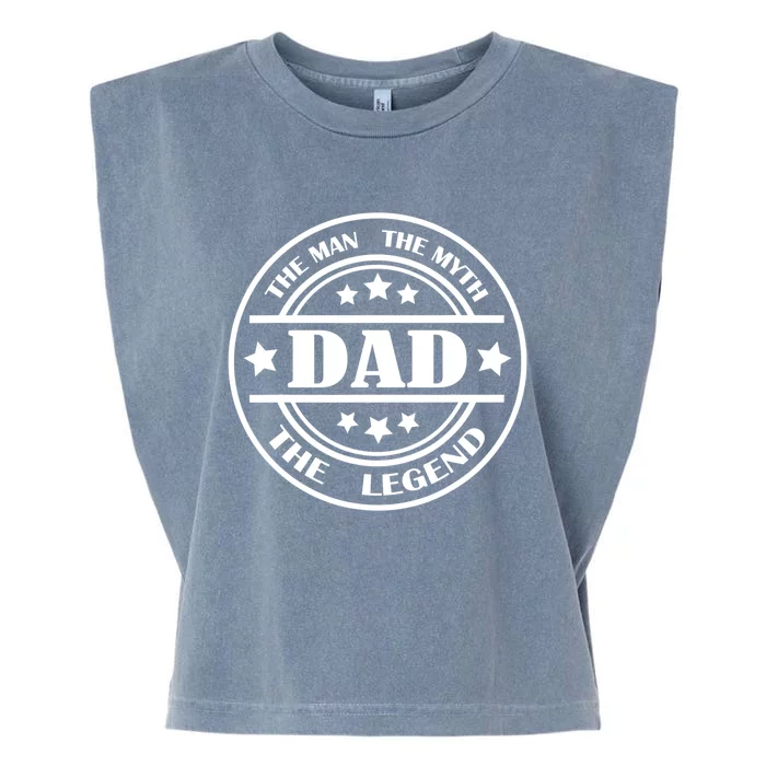 Dad The The Myth The Legend Father`s Day Gift Garment-Dyed Women's Muscle Tee