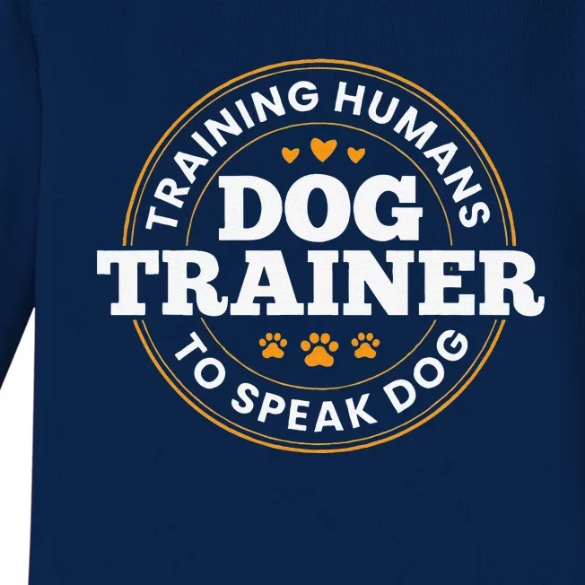 Dog Trainer Training Humans To Speak Dog Funny Dog Training Baby Long Sleeve Bodysuit