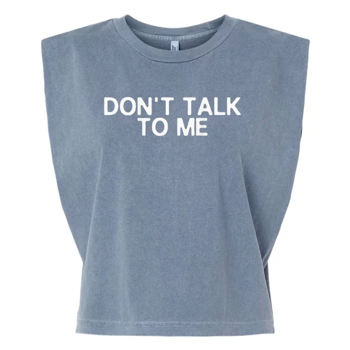 DonT Talk To Me Print On The Back Funny Anti Social Quote Garment-Dyed Women's Muscle Tee