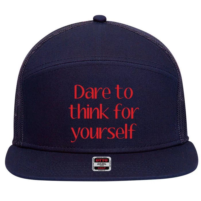 Dare To Think For Yourself 7 Panel Mesh Trucker Snapback Hat